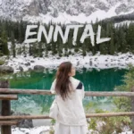 Discover Enntal: Austria's Hidden Gem for Scenic Beauty & Outdoor Thrills